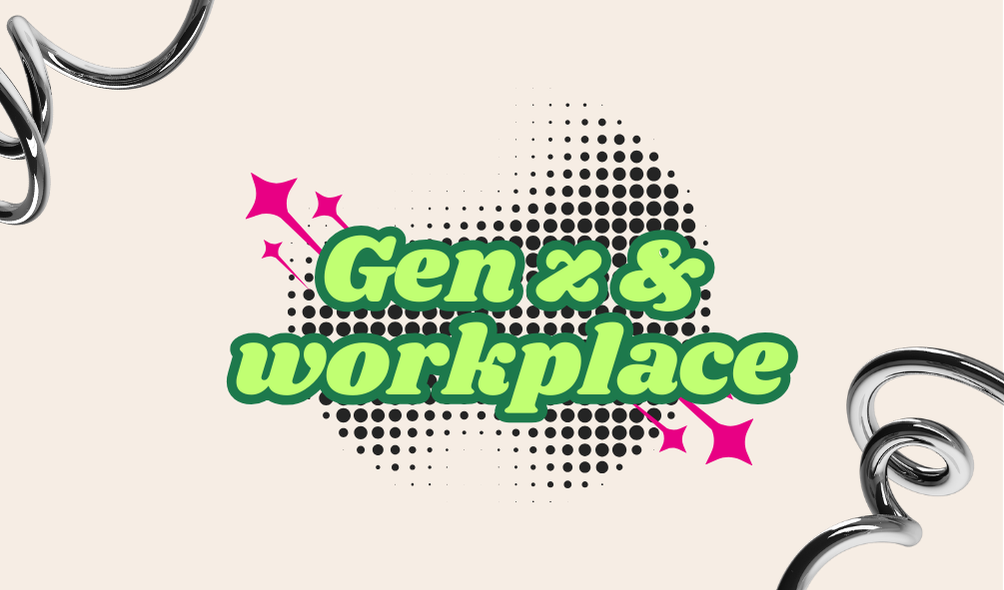 Gen z & workplace
